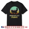 Retro Persian Cat Mom Gift Pet Owner Gift Cute Persian Cat Shirt