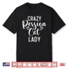 Crazy Persian Cat Lady Shirt