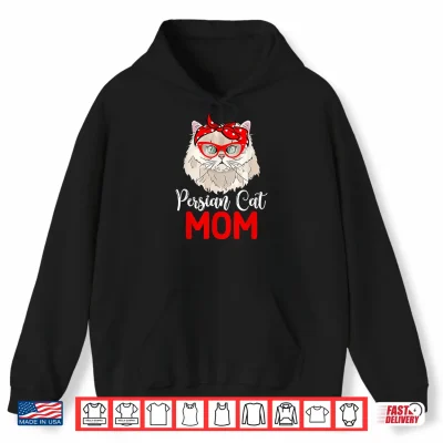 Hoodie Persian Cat Mom Persian Cat Girl Persian Cat Owner Shirt
