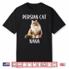 Persian Cat Nana Funny Animal Lover Grandma Gift Mothers Day Shirt