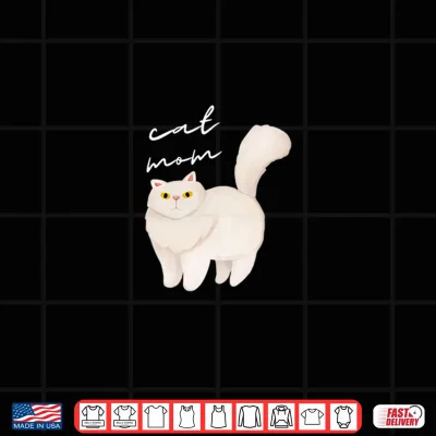 Design White Persian Cat Mom For Cat Lovers Shirt