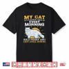 My Persian Cat Is The Reason I Wake Up Early Shirt