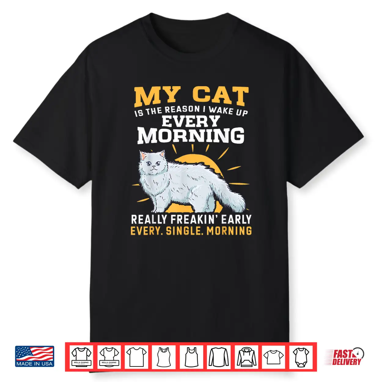 My Persian Cat Is The Reason I Wake Up Early Shirt
