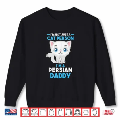 Sweatshirt Mens Cat Owner Persian Daddy Shirt