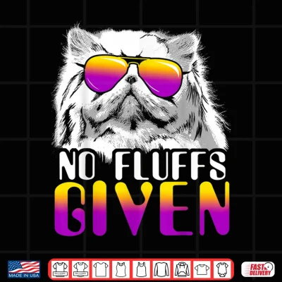 Design No Fluffs Given Persian Cat Sunglasses Cute Cat Shirt
