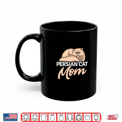 Mug Persian Cat Mom Cat Kitten Kitty Cat Breed Animal Pet Shirt