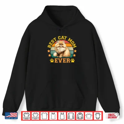 Hoodie Best Cat Mom Ever Golden Chinchilla Persian Retro Funny Cats Shirt