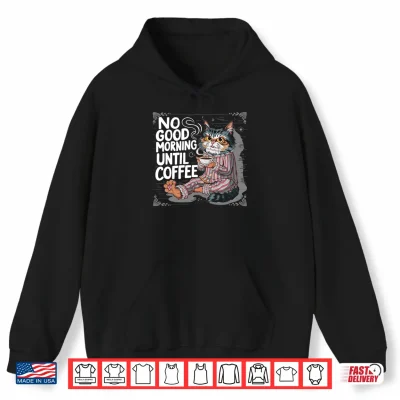 Hoodie Grumpy persian cat no goods morning until coffee white sit Shirt
