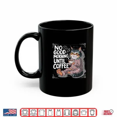 Mug Grumpy persian cat no goods morning until coffee white sit Shirt