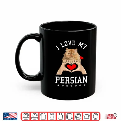 Mug I Love My Persian Cat Shirt