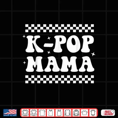 Design K Pop Mama Cute Funny K pop Music Drama Korean Mom Womens Shirt