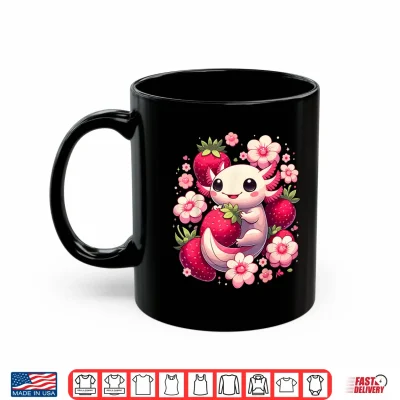Mug Cute Axolotl Kawaii Anime Axolotl Strawberry Shirt