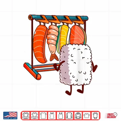 Sushi Japanese Food Sushi Wardrobe Anime Sushi Wardrobe Shirt 4 Design Sushi Japanese Food Sushi Wardrobe Anime Sushi Wardrobe Shirt