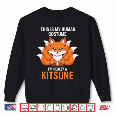 Sweatshirt This is My Human Costume Design Im Really A Kitsune Shirt