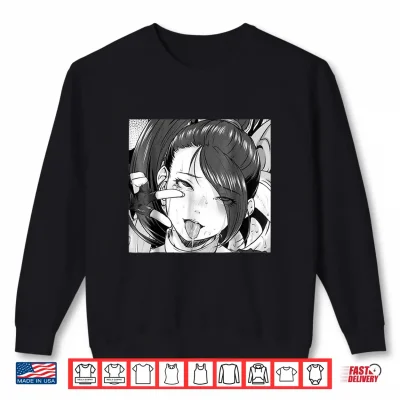Sweatshirt Ecchi Otaku Hentai Waifu Ahegao Girl Manga Anime Shirt