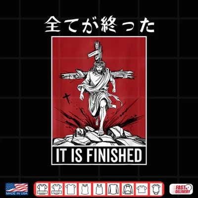 Design It Is Finished Japanese Jesus Rising Resurrection Anime Shirt