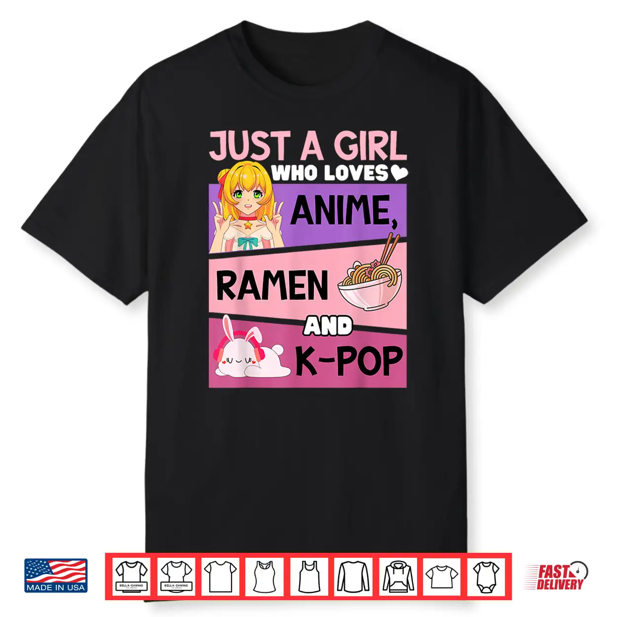 Just A Girl Who Loves Anime Ramen And K Pop Cute Rabbit Kpop Shirt
