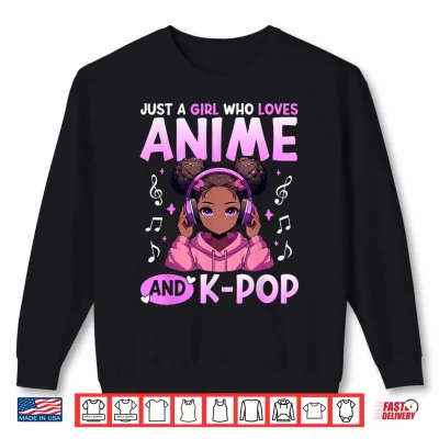 Sweatshirt Just A Girl Who Loves Anime and K Pop African American Afro Shirt