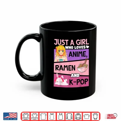 Mug Just a Girl Who Loves Anime Ramen and K pop Cute Rabbit Kpop Shirt