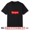 Senpai Japanese Anime Shirt For Japanese & Korean Culture