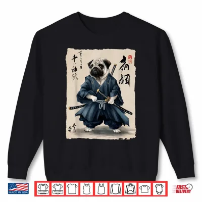 Sweatshirt Samurai Pug Japanese Anime Dog Pug Lover Funny For Men Women Shirt