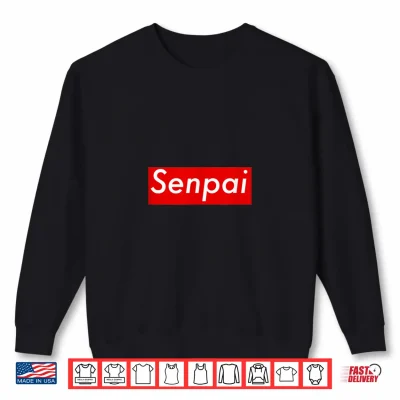 Senpai Japanese Anime Shirt For Japanese & Korean Culture 2 Sweatshirt Senpai Japanese Anime Shirt for Japanese Korean culture