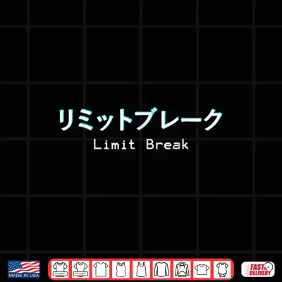 Design Limit Break Surpass yourself Anime J RPG Game Otaku Shirt