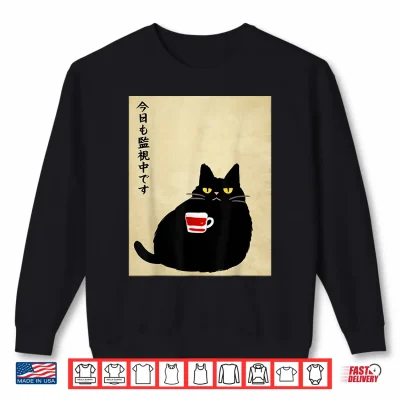 Sweatshirt Cat is Watching Today Funny Japanese Black Cat for Women Men Shirt