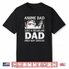 Father’S Day Anime Dad Like A Regular Dad Except Way Cooler Shirt