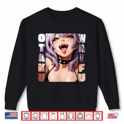 Sweatshirt Lewd Anime Girl Otaku Waifu Anime Manga Hentai Face Gift Shirt