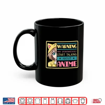 Mug Warning May Spontaneously Start Talking About Anime Manga Shirt