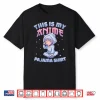 This Is My Cute Kawaii Anime Pajama For Teen Girls Women Men Shirt