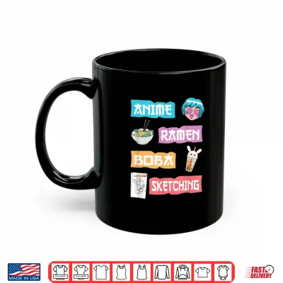 Mug Anime Ramen Boba Sketching Just A Cute Anime Girl Who Love Shirt