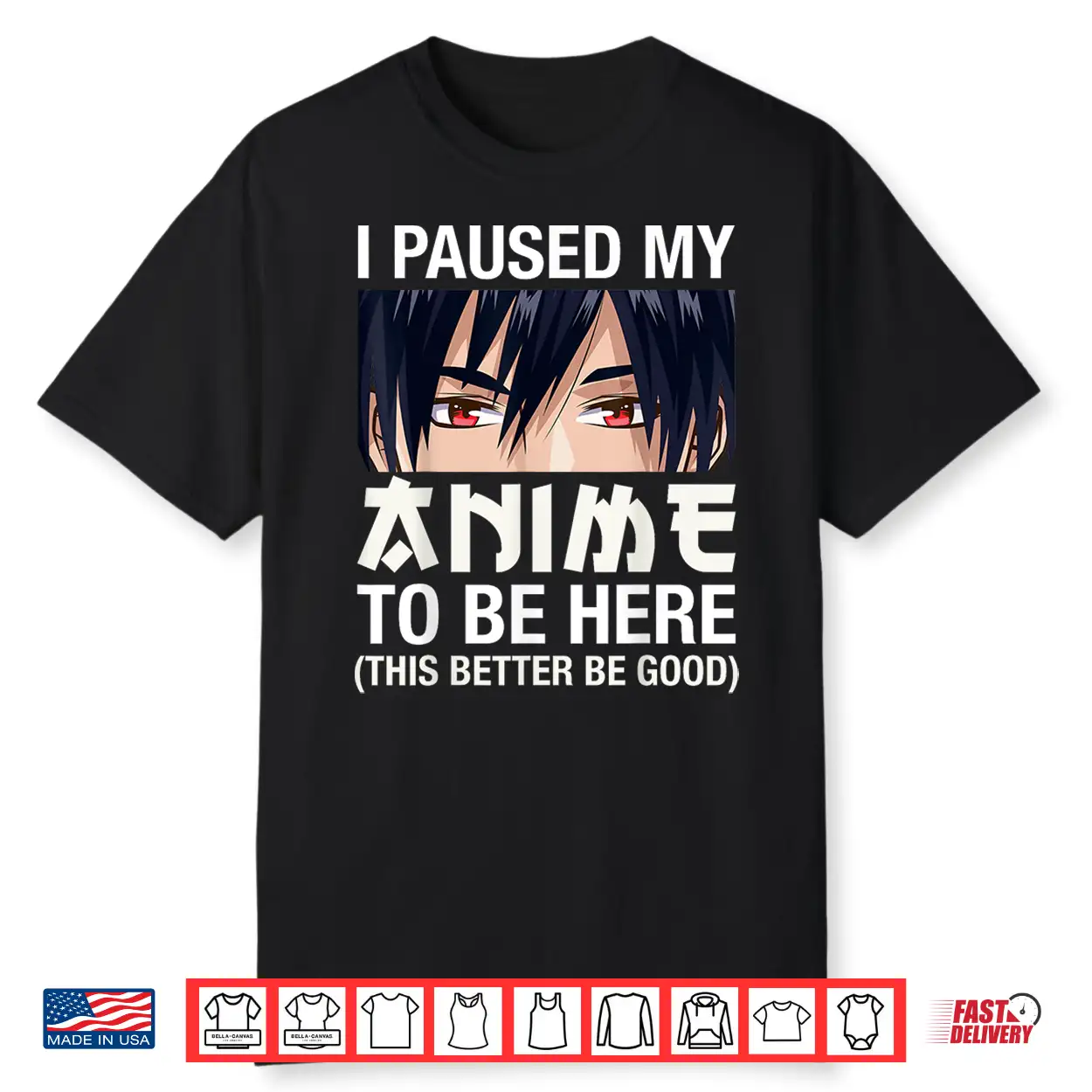 I Paused My Anime To Be Here Japan Kawaii Manga Anime Gifts Shirt