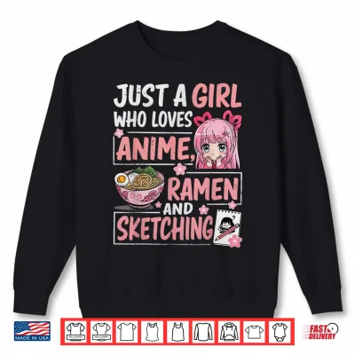 Sweatshirt Just A Girl Who Loves Anime Ramen Sketching Japan Kawaii Shirt