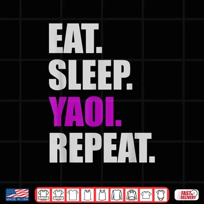 Design Eat Sleep Yaoi Repeat Yaoi Boys Love Manga Shirt