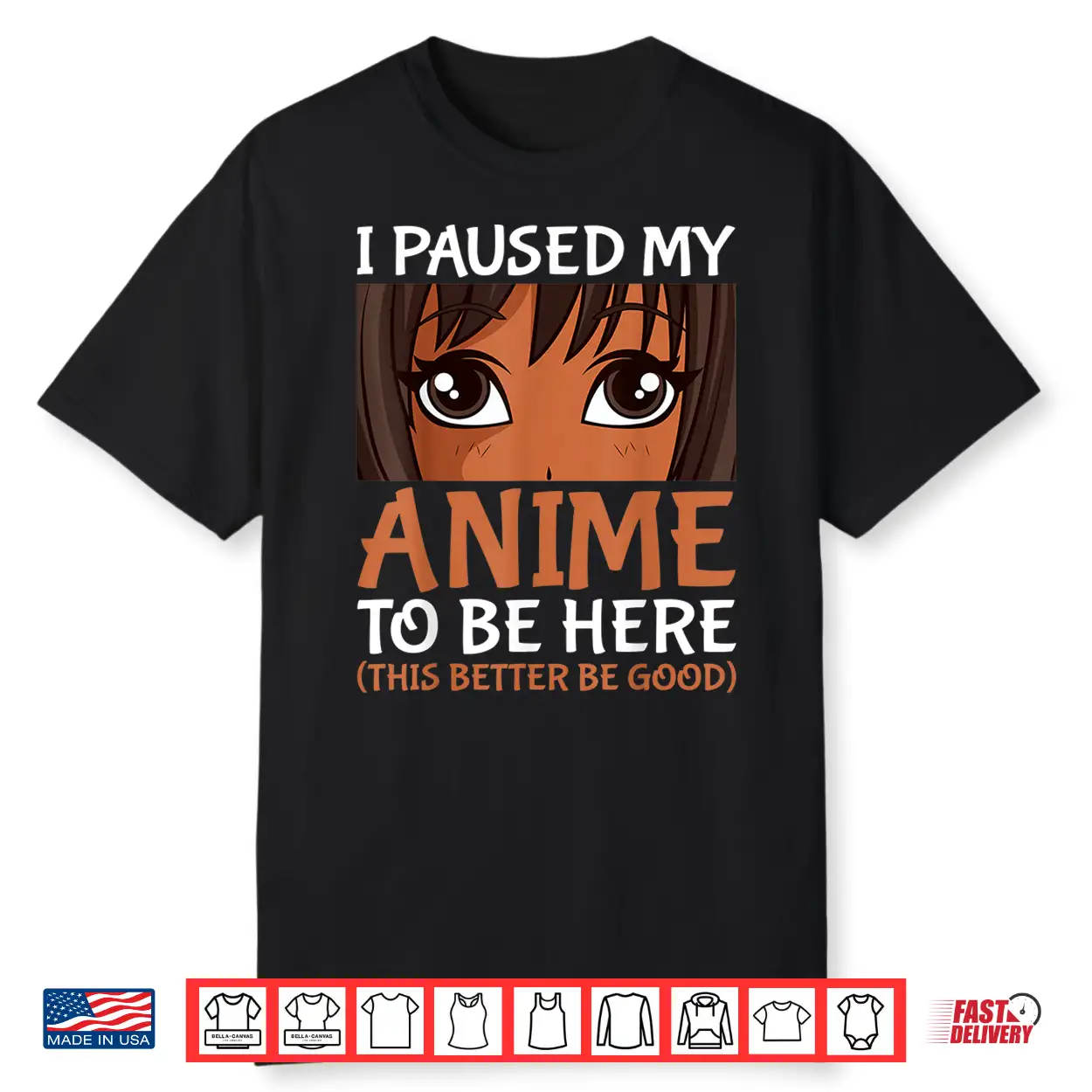 I Paused My Anime To Be Here Otaku Black Anime Merch Shirt