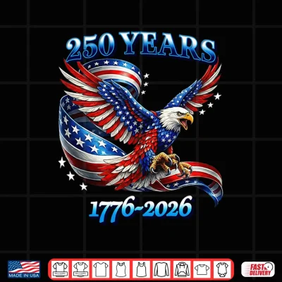 Design 250 Years American Anniversary 250th Independence Day Shirt 2