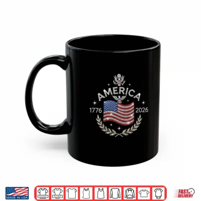 Mug America 250th Anniversary USA Flag 1776 2026 Patriotic Shirt 2