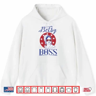 Hoodie Independence Day Shirt Betsy Boss Ross 4th of July Tee 3