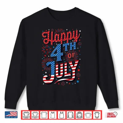 Sweatshirt Independence Day Happy 4th Of July Shirt 3