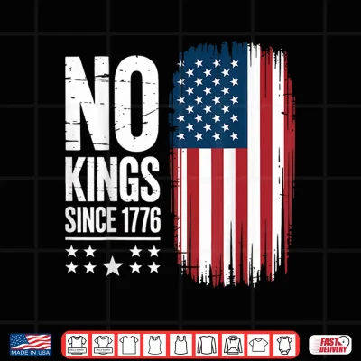 Design No Kings in America Since 1776 Independence Day Shirt 1