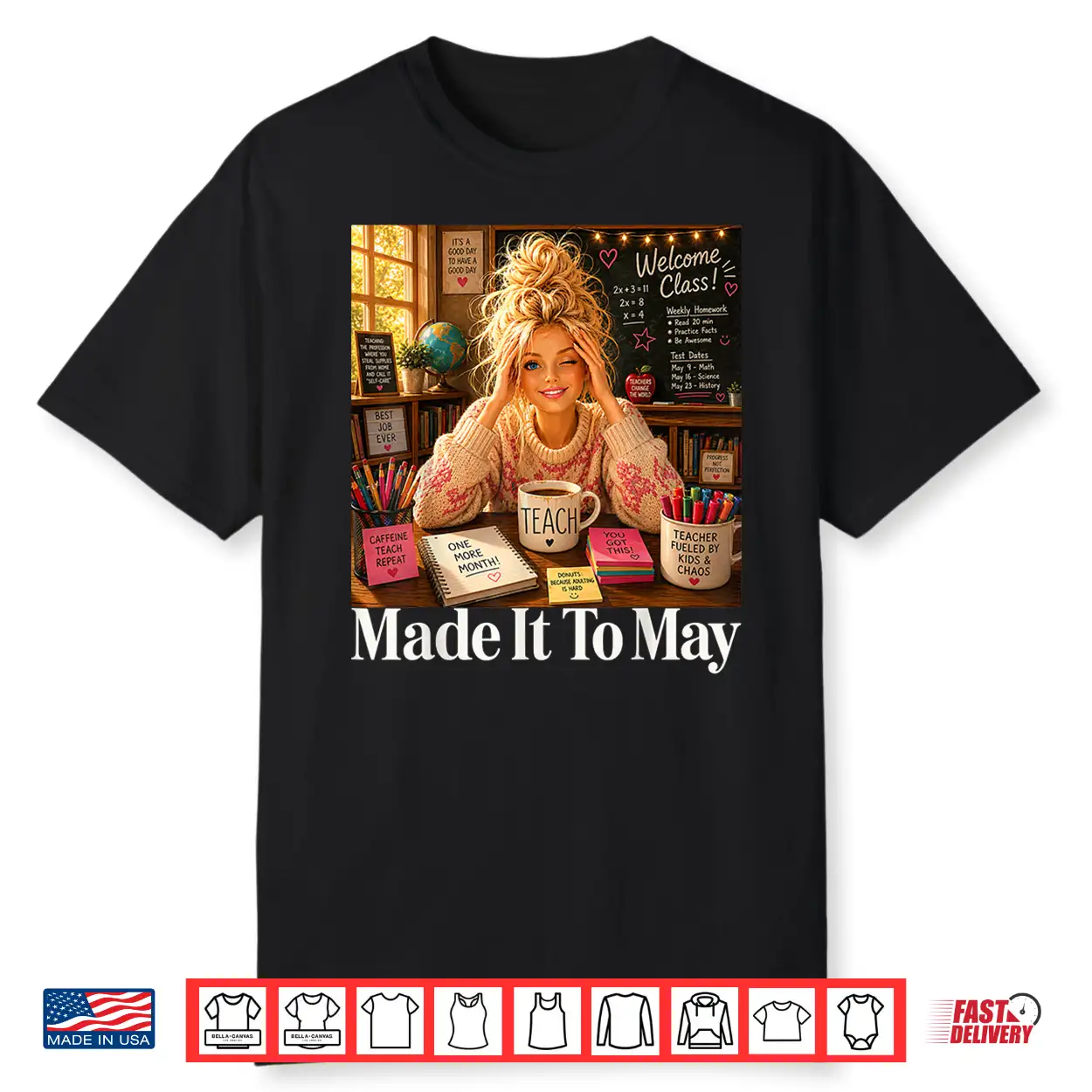 Funny Made It To May Teacher Girls Meme Last Day Of School Shirt