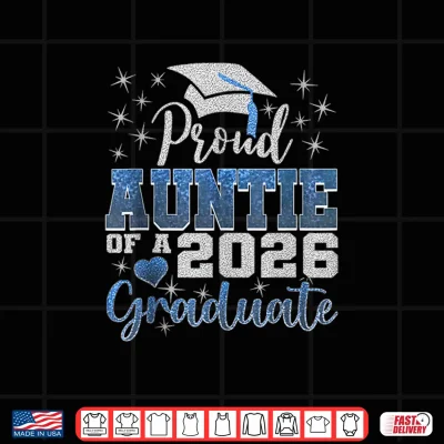 Design Proud Auntie of A Class of 2026 Graduate 2026 Senior Auntie Shirt