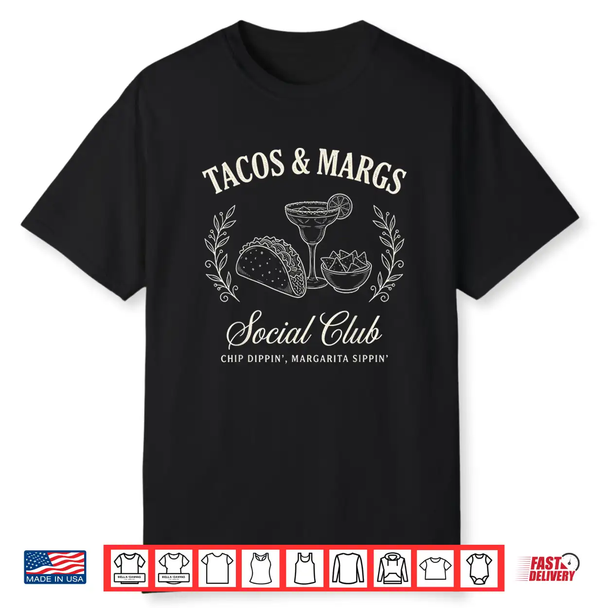 Tacos & Margs Social Club Chip Dippin’ Margarita Sippin’ Shirt