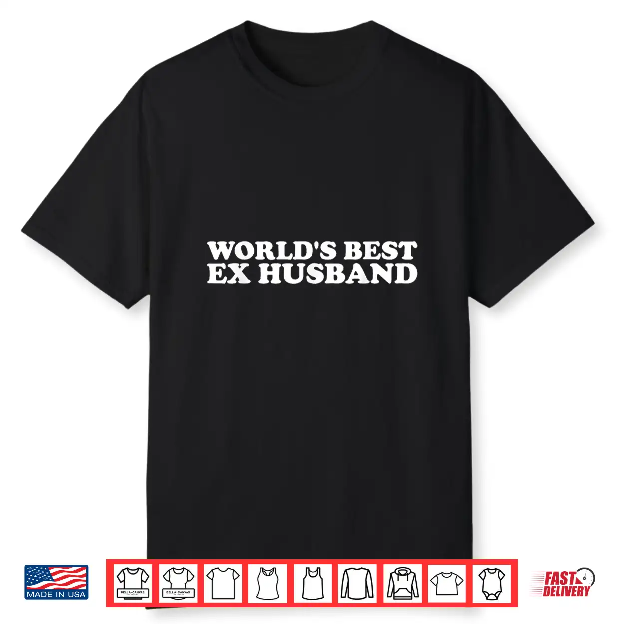 World’S Best Ex Husband Funny Men Hot Husband Shirt