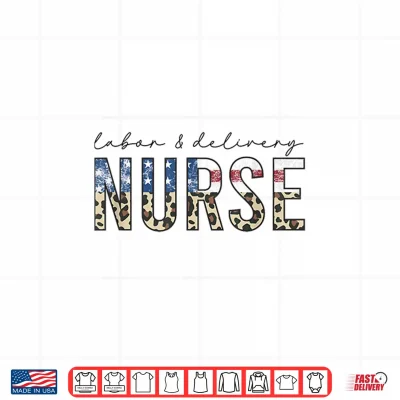 Design 4th of July LD Nurse American Flag Labor and Delivery Shirt