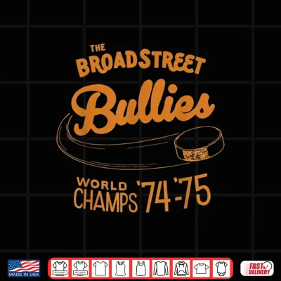 Design Broad Street Hockey Bullies Retro World Champs 74 75 Vintage Shirt