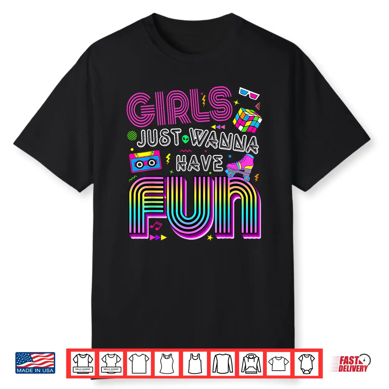 Funny 80’S Girls Just Wanna Have Fun Tee 1970S 1980S Shirt