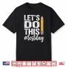 Test Day Lets Do This Pencil State Testing Teacher Student Shirt